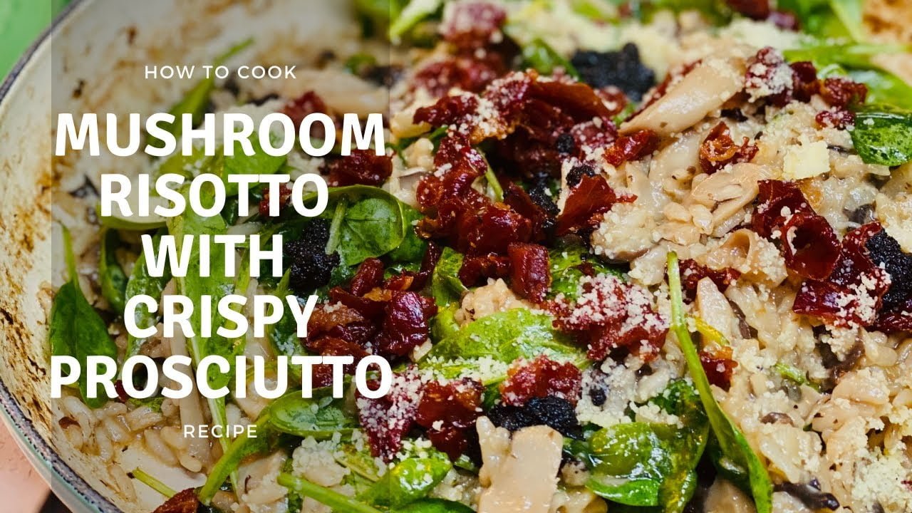 Mushroom Risotto with Crispy Prosciutto Recipe